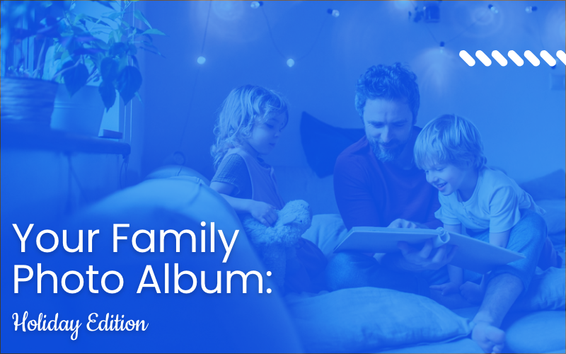 Your Family Photo Album: Holiday Edition